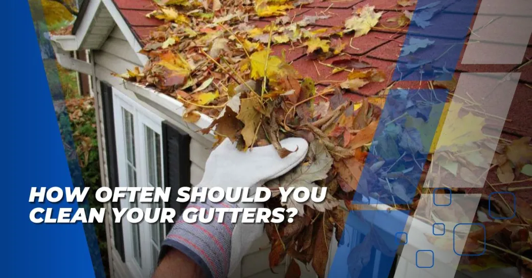 how often should you clean your gutters